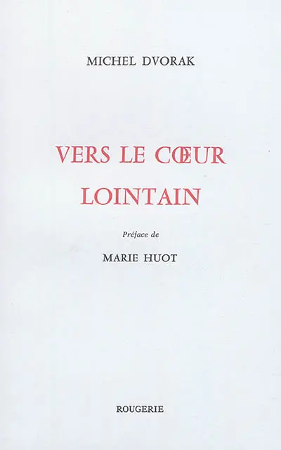 Vers le coeur lointain