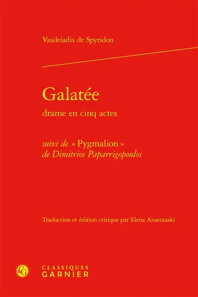 Galatée : drame en cinq actes. Pygmalion