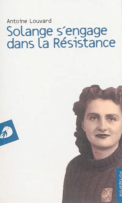 Solange s'engage dans la Résistance