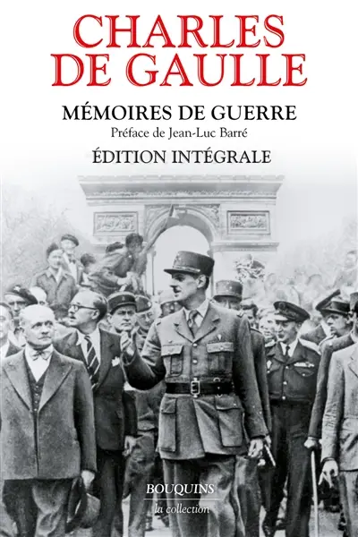 Mémoires de guerre et documents annexes : édition intégrale