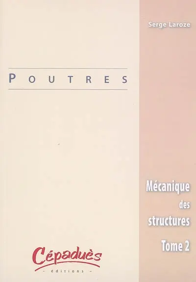 Mécanique des structures. Vol. 2. Poutres