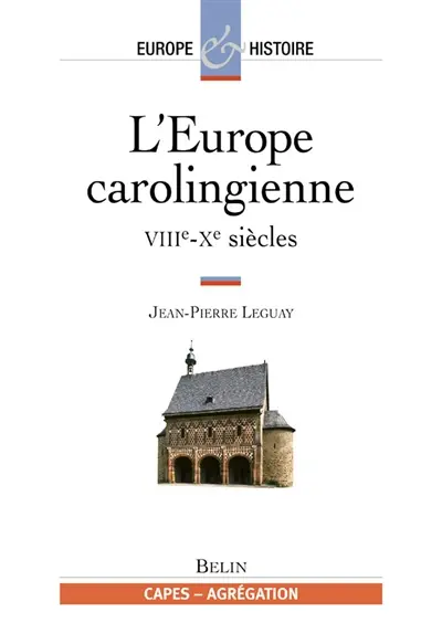 L'Europe carolingienne : VIIIe-Xe siècles