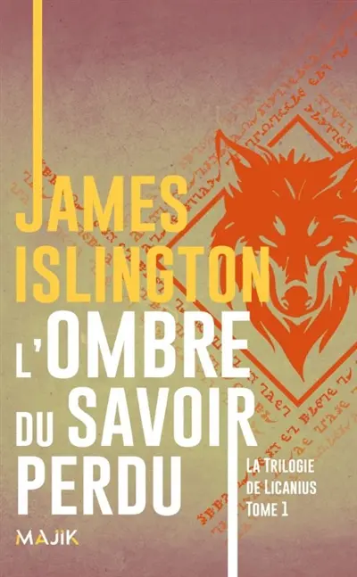 La trilogie de Licanius. Vol. 1. L’ ombre du savoir perdu