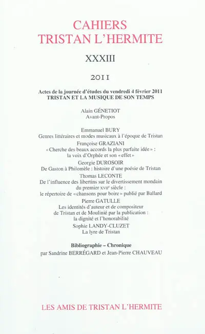 Cahiers Tristan L'Hermite, n° 33. Tristan et la musique de son temps : actes de la journée d'études du vendredi 4 février 2011