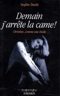 Demain j'arrête la came : Christine comme une étoile