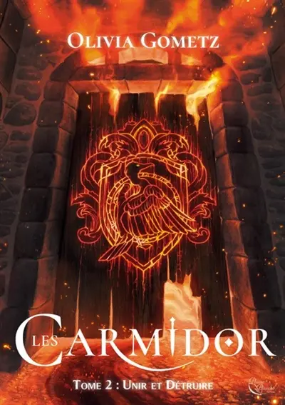 Les Carmidor. Vol. 2. Unir et détruire