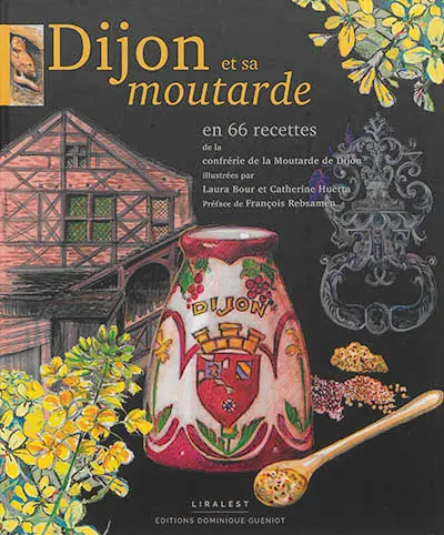 Dijon et sa moutarde en 66 recettes