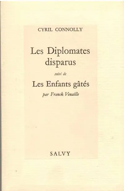 Les diplomates disparus. Les enfants gâtés