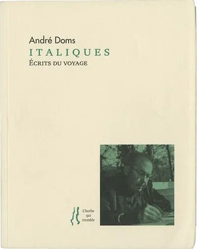 Ecrits du voyage. Italiques