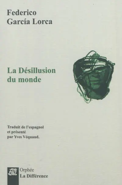 La désillusion du monde : choix de poèmes