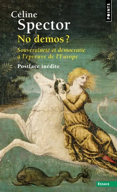 No demos ? : souveraineté et démocratie à l'épreuve de l'Europe