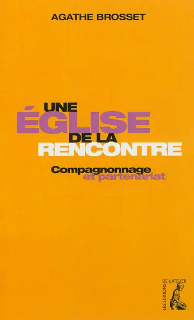 Une Eglise de la rencontre : compagnonnage et partenariat