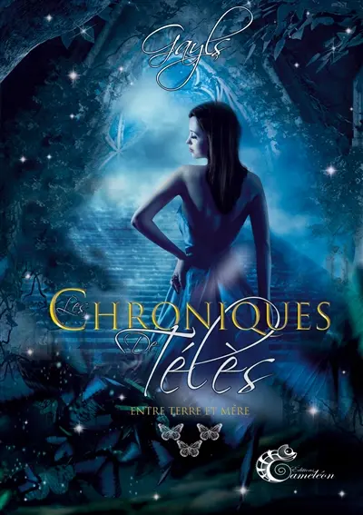 Les chroniques de Télès : Entre Terre et Mère