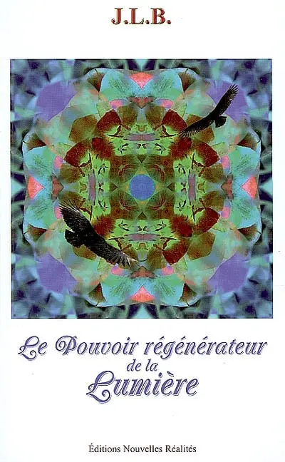 Le pouvoir régénérateur de la lumière