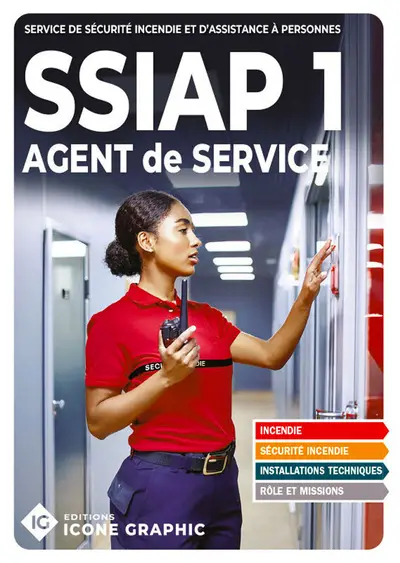 SSIAP 1, service de sécurité incendie et d'assistance à personnes : agent de service