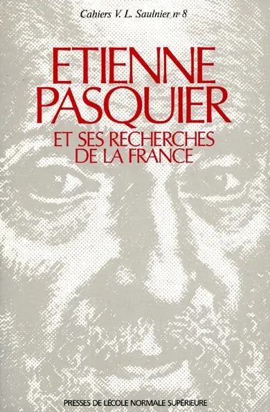 Etienne Pasquier et ses Recherches de la France