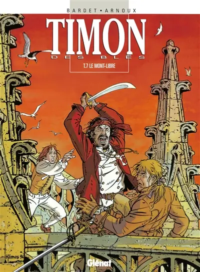 Timon des blés. Vol. 7. Le Mont-Libre
