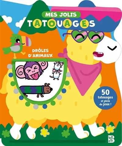 Drôles d'animaux : 50 tatouages et plein de jeux !