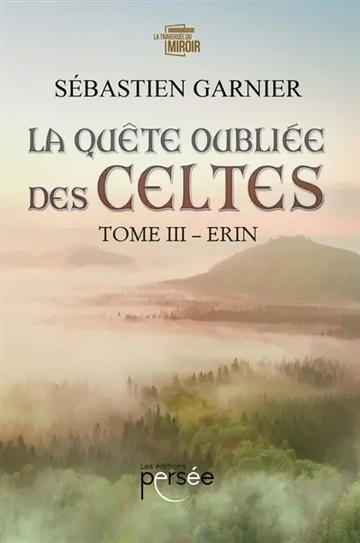 La quête oubliée des Celtes Tome 3