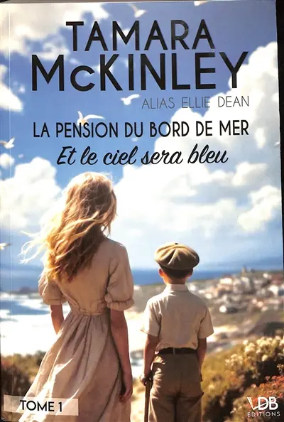 La pension du Bord de mer. Vol. 1. Et le ciel sera bleu