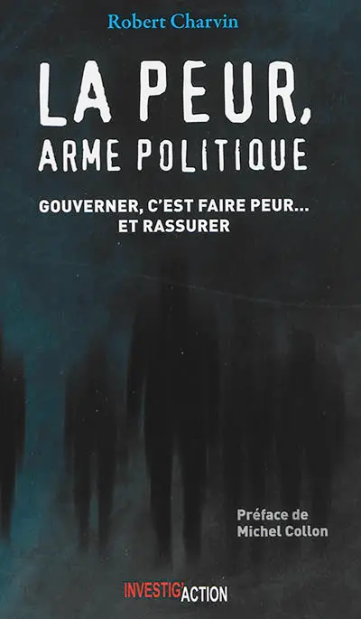 La peur, arme politique : gouverner, c'est faire peur... et rassurer