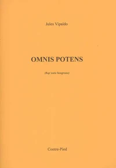 Om(i)nis(tre) potens ou Le K Sarko : rap'sotie hongroise