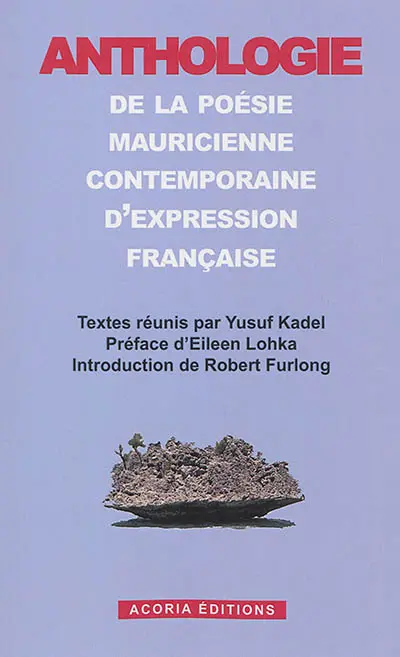 Anthologie de la poésie mauricienne contemporaine d'expression française