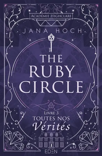 The Ruby circle. Vol. 3. Toutes nos vérités