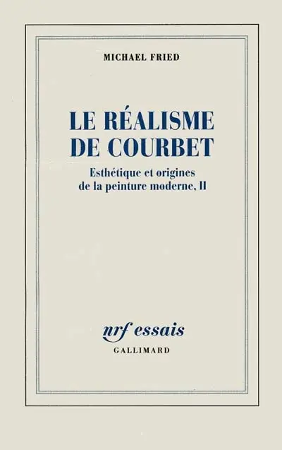 Esthétique et origines de la peinture moderne. Vol. 2. Le réalisme de Courbet