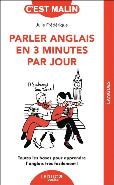 Parler anglais en 3 minutes par jour : toutes les bases pour apprendre l'anglais très facilement !