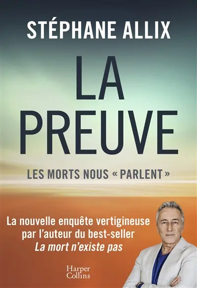 La preuve : les morts nous parlent