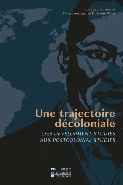 Une trajectoire décoloniale : des development studies aux postcolonial studies