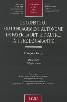 Le constitut ou L'engagement autonome de payer la dette d'autrui à titre de garantie