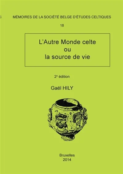 Mémoire n°18 : L'Autre Monde celte ou la source de vie