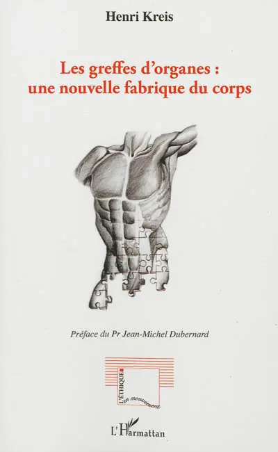 Les greffes d'organes : une nouvelle fabrique du corps