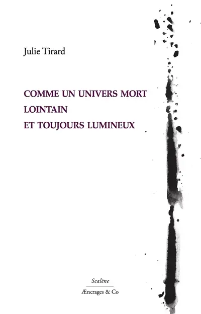 Comme un univers mort lointain et toujours lumineux