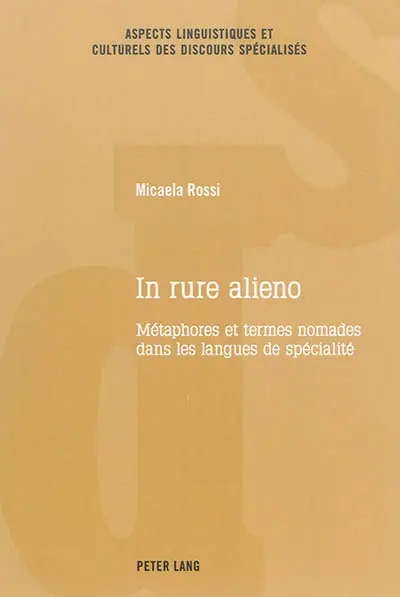 In rure alieno : métaphores et termes nomades dans les langues de spécialité