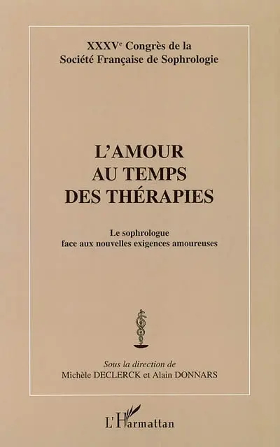 L'amour au temps des thérapies : le sophrologue face aux nouvelles exigences amoureuses