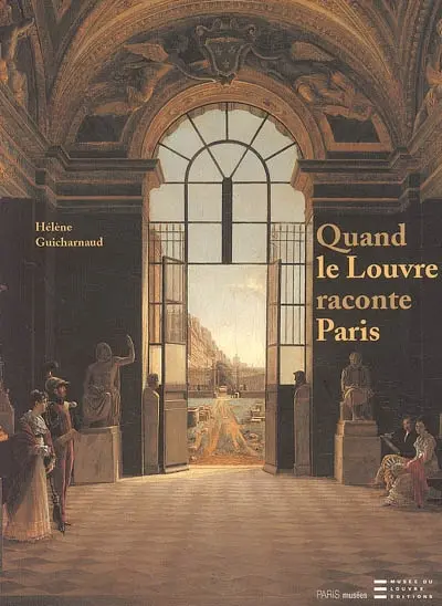 Quand le Louvre raconte Paris
