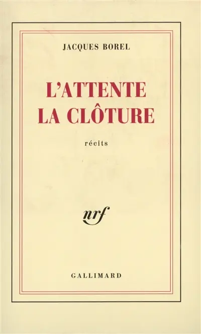 L'Attente. La Clôture
