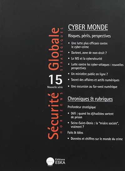 Sécurité globale, nouvelle série, n° 15. Cyber monde : risques, périls, perspectives