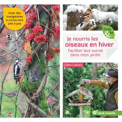 Je nourris les oiseaux en hiver : faciliter leur survie dans mon jardin