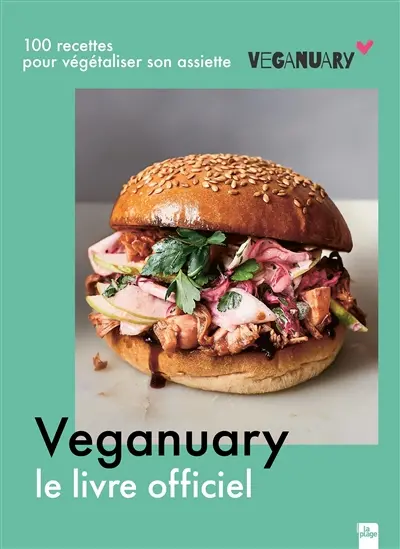 Le livre officiel du Veganuary : 100 recettes végétales de tous les jours pour une assiette plus saine et respectueuse