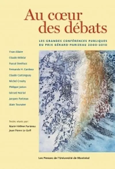 Au coeur des débats : les grandes conférences publiques du prix Gérard-Parizeau 2000-2010