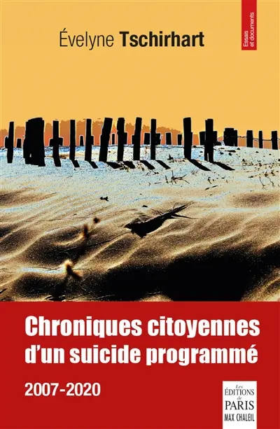 Chroniques citoyennes d'un suicide programmé : 2007-2020