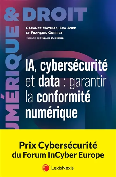 IA, cybersécurité et data : garantir la conformité numérique