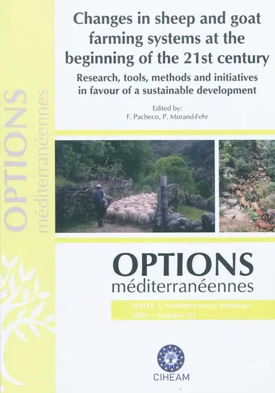 Changes in sheep and goat farming at the beginning of the 21st century : research, tools, methods and initiatives in favour of a sustainable development. Changement des modes de production et évolution des systèmes d'élevage ovin et caprin au début du XXIème siècle : recherches, outils, méthodes et initiatives en faveur d'un développement durable