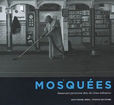 Mosquées : immersion parisienne dans des lieux ordinaires