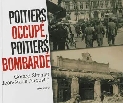 Poitiers occupé, Poitiers bombardé