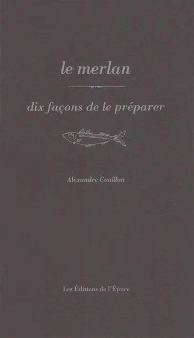 Le merlan : dix façons de le préparer